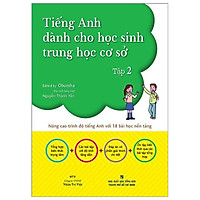 Tiếng Anh Dành Cho Học Sinh Trung Học Cơ Sở – Tập 2