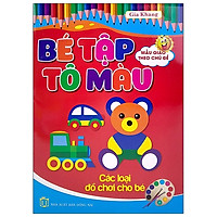 Bé Tập Tô Màu Mẫu Giáo Theo Chủ Đề - Các Loại Đồ Chơi Cho Bé