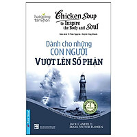 Chicken Soup To Inspire The Body And Soul 6 - Dành Cho Những Con Người Vượt Lên Số Phận