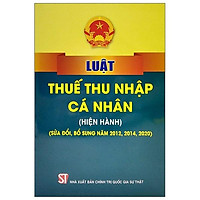 Luật Thuế Thu Nhập Cá Nhân (Hiện Hành) (Sửa Đổi, Bổ Sung Năm 2012, 2014, 2020)