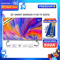 Android SMART TV Coocaa 32 inch - Model 32S7G Android 11.0 (Model 2020) - Hàng chính hãng