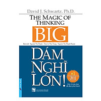 Dám Nghĩ Lớn! (Khổ nhỏ) (Tái Bản)