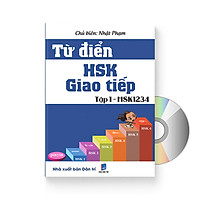 Từ Điển HSK – Giao Tiếp (Tập 1 – HSK1234) (Sách song ngữ Trung Việt có phiên âm) (Có Audio nghe) + DVD quà tặng