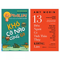 Combo 2 cuốn: Khó Cỡ Nào Cũng Gỡ, 13 Điều Người Có Tinh Thần Thép Không Làm