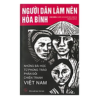 Người Dân Làm Nên Hòa Bình – Những Bài Học Từ Phong Trào Phản Đối Chiến Tranh Việt Nam</s
