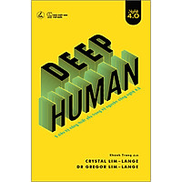Deep Human - 5 Siêu Kỹ Năng Thiết Yếu Trong Kỷ Nguyên Công Nghệ 4.0