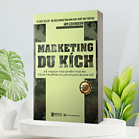 Marketing Du Kích - Kế Hoạch Tác Chiến Tạo Ra Tăng Trưởng Bùng Nổ Lợi Nhuận