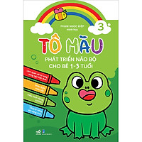 Tô Màu Phát Triển Trí Não Bộ Cho Bé 1-3 Tuổi - Tập 3