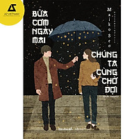Sách - Bữa Cơm Ngày Mai Chúng Ta Cùng Chờ Đợi