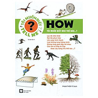 Sách Tell Me How - Tôi Muốn Biết Như Thế Nào...?