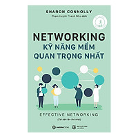 Networking - Kỹ Năng Mềm Quan Trọng Nhất (Tái Bản)