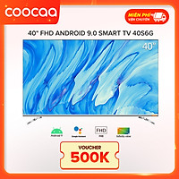 Android Tivi Coocaa Full HD 40 inch 40S6G