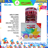 KEM HOLY CARE XOÁ THÂM - NÁM - ĐỒI MỒI - TAN NHANG 15G