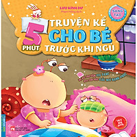 5 Phút Truyện Kể Cho Bé Rước Khi Ngủ - Sáng Tạo