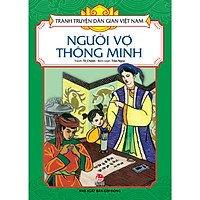 Tranh Truyện Dân Gian Việt Nam: Người Vợ Thông Minh (Tái Bản 2018)