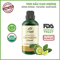 Tinh dầu Cam Hương 24Care 100ML - Chiết xuất thiên nhiên, mùi hương ngọt dịu, giảm căng thẳng, cho giấc ngủ ngon.