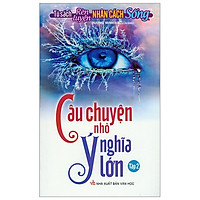 Câu Chuyện Nhỏ Ý Nghĩa Lớn – Tập 2