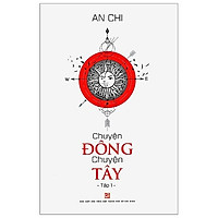 Chuyện Đông Chuyện Tây – Tập 1 (Tái Bản 2019)