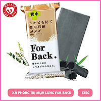 Xà phòng tắm ngừa mụn lưng cao cấp For Back Nhật Bản + Tặng 5 túi zipper 15x20cm
