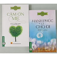 Combo Bài Học Về Sự Hy Sinh - Con Cảm Ơn Mẹ + Bài Học Về Sự Giúp Đỡ - Hạnh Phúc Là Cho Đi