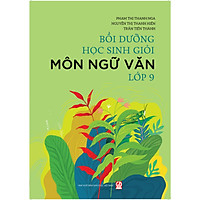 Bỗi dưỡng học sinh giỏi môn Ngữ văn lớp 9