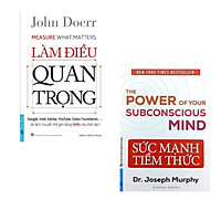 Combo 2 cuốn: Sức Mạnh Tiềm Thức + Làm Điều Quan Trọng (Bộ sách hay về Nghệ thuật sống)