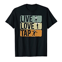 Áo thun cotton unisex HTFashion in hình Live Love Tap Dancing Tap Dancer Dance Life Jazz - MS 13478