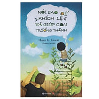 Nói Sao Để Khích Lệ Và Giúp Con Trưởng Thành