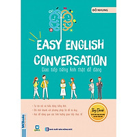 Easy English Conversation – Giao Tiếp Tiếng Anh Thật Dễ Dàng (Tặng Thước Đo Thị Lực, Chiề