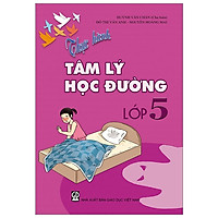 Thực Hành Tâm Lý Học Đường – Lớp 5 (T9)