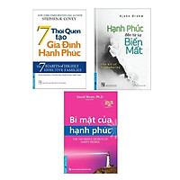Combo 3 cuốn sách: 7 Thói Quen Tạo Gia Đình Hạnh Phúc + Bí Mật Của Hạnh Phúc (Tái Bản 2019) + Hạnh Phúc Đến Từ Sự Biến Mất