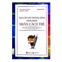 Tạo Lập Môi Trường Sống, Định Hình Nhân Cách Trẻ