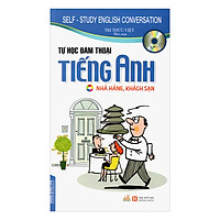Tự Học Đàm Thoại Tiếng Anh – Nhà Hàng, Khách Sạn