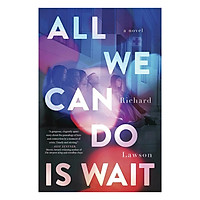 All We Can Do Is Wait