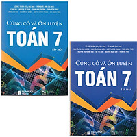 Củng cố và Ôn luyện Toán 7 ( trọn bộ 2 tập )