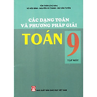 Các dạng toán và phương pháp giải toán 9 tập 1