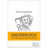 Salesology – Bí Kíp Bán Hàng Của Triệu Phú Holcomb