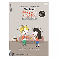 Tự Học Tiếng Anh Cấp Tốc Cho Người Mới Bắt Đầu ( tải APP MCBOOKS để trải nghiệm hệ sinh thái MCPlatform và nhận quà tặng ) tặng thêm bookmark