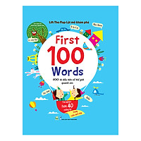 Sách Tương Tác - Lift - The - Flap – Lật Mở Khám Phá - First 100 Word - 100 Từ Đầu Tiên Về Thế Giới Quanh Em