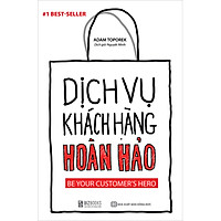 Sách – Dịch Vụ Khách Hàng Hoàn Hảo: Be your customer’s hero DL