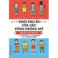 Sách - Thời thơ ấu của các tổng thống Mỹ - Chuyện chưa kể