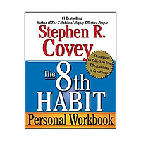The 8th Habit Personal Workbook: Strategies to Take You from Effectiveness to Greatness