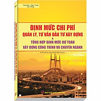 Định Mức Chi Phí Quản Lý, Tư Vấn Đầu Tư Xây Dựng và Định Mức Dự Toán Xây Dựng Công Trình, Chuyên Ngành
