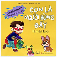 Con có cách rồi - Con là người hùng đấy - I am a hero