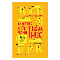 Khai Thác Sức Mạnh Tiềm Thức