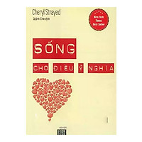 Sống Cho Điều Ý Nghĩa