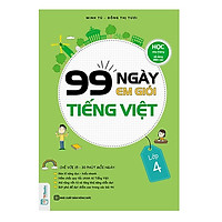 99 Ngày Em Giỏi Tiếng Việt Lớp 4 (Tặng kèm Bookmark PL)