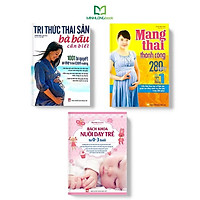 Sách: Combo: Tri thức Thai sản + Mang Thai Thành Công + Bách Khoa Nuôi Dạy Trẻ Từ 0-3 Tuổi