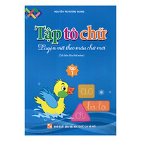 Tập Tô Chữ – Luyện Viết Theo Mẫu Chữ Mới (Tập 1)