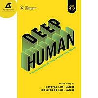 Sách - Deep Human – 5 Siêu Kỹ Năng Thiết Yếu Trong Kỷ Nguyên Công Nghệ 4.0
